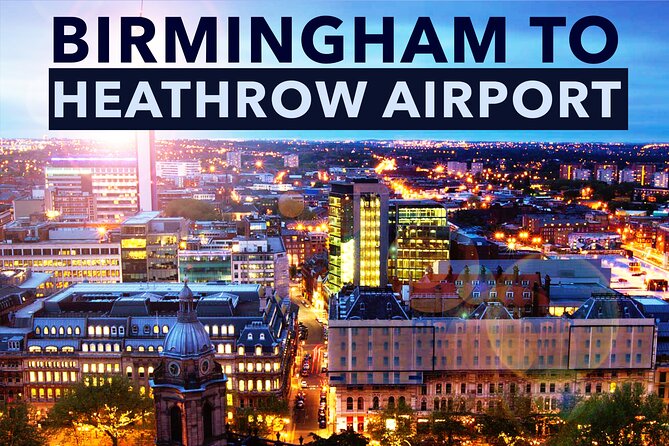 Birmingham to Heathrow Airport private taxi transfers - Heathrow Arrival: Meet and Greet That Helps You Land On Your Feet