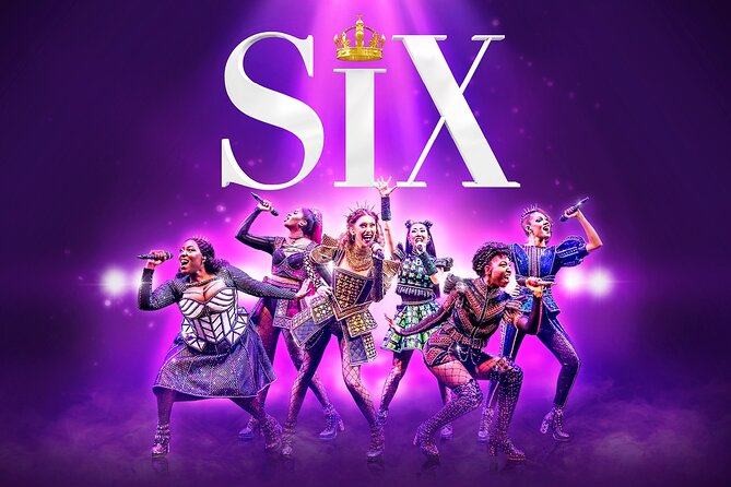 London Theatre: SIX The Musical - Key Highlights You Should Know Before You Go